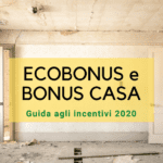 Come richiedere Ecobonus e Bonus Casa 2020